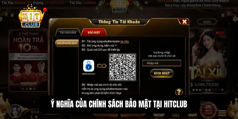 Chính Sách Bảo Mật Hit Club – Mã Hóa SSL, Bảo Vệ Tài Khoản 2026 1 Vai trò chính sách bảo mật với người chơi