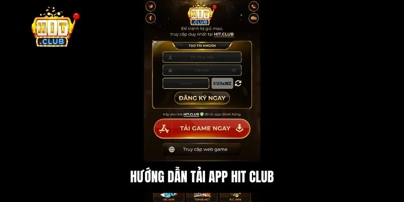 Hướng dẫn tải app HitClub trên cả 2 hệ điều hành Android và IOS