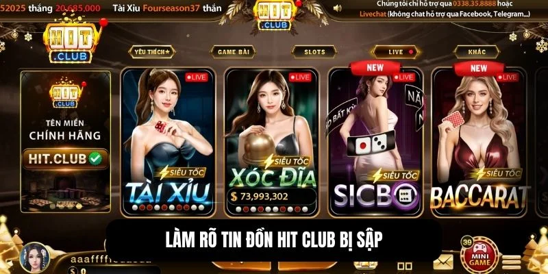 Hit Club bị sập - Sự thật hay chỉ là tin đồn được phóng đại? 3 Hit Club bị sập